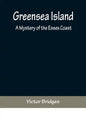Greensea Island: A Mystery of the Essex Coast - Paperback