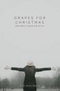 Grapes for Christmas: One Family's Battle with ALS - Paperback