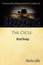 Breaking The Cycle: Mental Bondage - Paperback