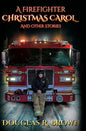 A Firefighter Christmas Carol and Other Stories - Hardcover