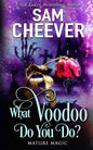 What Voodoo Do You Do?: A Paranormal Women's Fiction Novel - Paperback