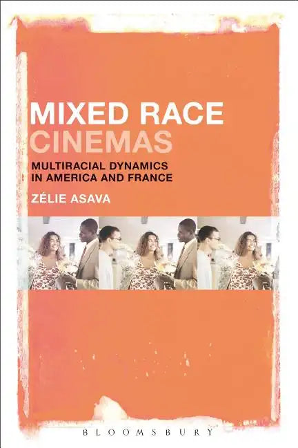 Mixed Race Cinemas: Multiracial Dynamics in America and France - Paperback