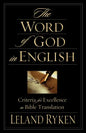 The Word of God in English: Criteria for Excellence in Bible Translation - Paperback