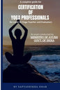 A Complete Guide for Certification of Yoga Professionals for Level III (Yoga Teacher and Evaluator) - Paperback