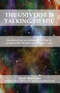 The Universe is Talking to You: Anecdotes from an ordinary life - How to recognise that the Universe is on your side - Paperback