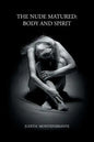 The Nude Matured: Body and Spirit - Paperback