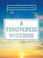 A Forgiveness Workbook - Paperback
