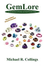 Gemlore: An Introduction to Precious and Semi-Precious Stones [Second Edition] - Paperback
