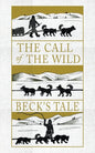 The Call of the Wild: Beck's Tale - Paperback