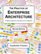 The Practice of Enterprise Architecture: A Modern Approach to Business and IT Alignment - Hardcover