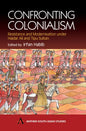 Confronting Colonialism: Resistance and Modernization Under Haidar Ali & Tipu Sultan - Paperback
