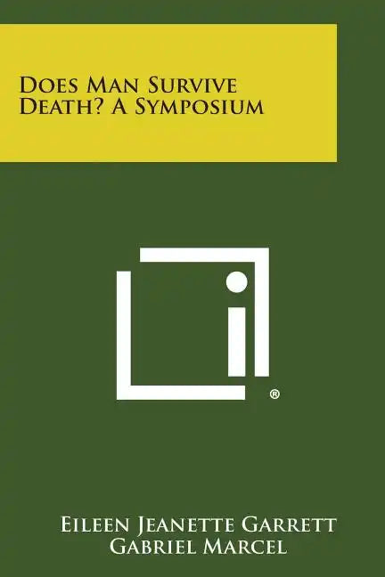 Does Man Survive Death? a Symposium - Paperback