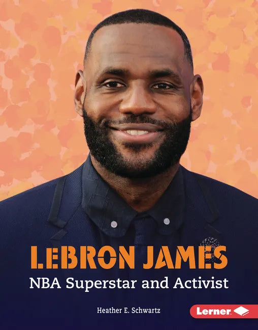 Lebron James: NBA Superstar and Activist - Library Binding