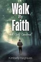 Walk By Faith: A Daily Devotional - Paperback