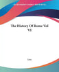The History Of Rome Vol VI - Paperback