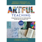 Artful Teaching: Integrating the Arts for Understanding Across the Curriculum, K-8 - Paperback