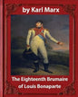The Eighteenth Brumaire of Louis Napoleon, by Karl Marx and Daniel De Leon: translated by Daniel De Leon (December 14, 1852 - May 11, 1914) - Paperback