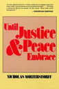 Until Justice and Peace Embrace: The Kuyper Lectures for 1981 Delivered at the Free University of Amsterdam - Paperback