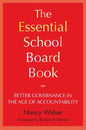 The Essential School Board Book: Better Governance in the Age of Accountability - Paperback