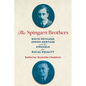 The Spingarn Brothers: White Privilege, Jewish Heritage, and the Struggle for Racial Equality - Hardcover