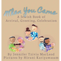 When You Came: A Jewish Book of Arrival, Greeting, Celebration - Hardcover