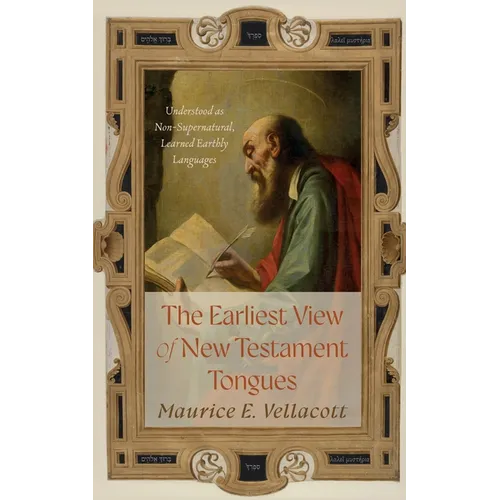 The Earliest View of New Testament Tongues - Hardcover