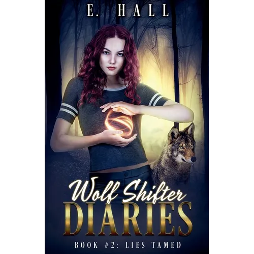 Wolf Shifter Diaries: Lies Tamed - Paperback