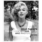 Dear Marilyn: The Unseen Letters and Photographs - Hardcover