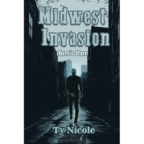 Midwest Invasion: Terry's Story - Paperback