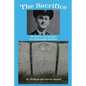 The Sacrifice: Of Family and Empire ? An Expendable Brother - Paperback