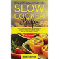 The Anti-Inflammatory Slow Cooker Recipes: Step by Step Guide With 130+ Proven Slow Cooking Recipes for Immune System Healing and Overall Health - Hardcover
