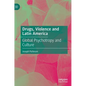 Drugs, Violence and Latin America: Global Psychotropy and Culture - Hardcover