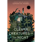 Clever Creatures of the Night - Hardcover