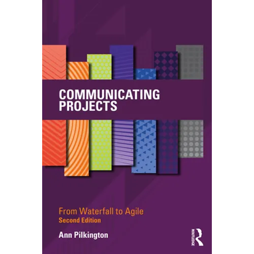 Communicating Projects: From Waterfall to Agile - Paperback
