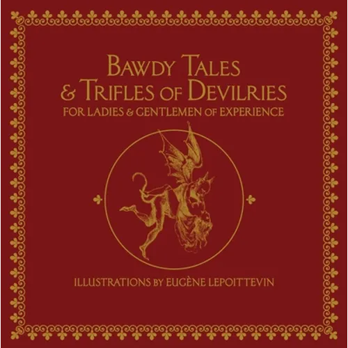 Bawdy Tales and Trifles of Devilries for Ladies and Gentlemen of Experience - Imitation Leather