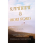 Summertime and Short Stories - Hardcover