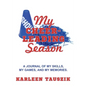 My Cheerleading Season: A journal of my skills, my games, and my memories. - Paperback