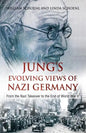 Jung's Evolving Views of Nazi Germany: From the Nazi Takeover to the End of World War II - Paperback