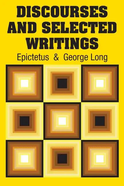 Discourses and Selected Writings - Paperback