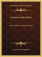 American State Papers: Indian Affairs V4 Part One 1832 - Hardcover