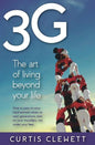 3g: The Art of Living Beyond Your Life: How to pass on your hard-earned values so next generations start on your shoulder, not under your feet. - Paperback