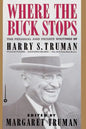 Where the Buck Stops: The Personal and Private Writings of Harry S. Truman - Paperback
