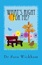 What's Right For Me?: Making decisions in pregnancy and childbirth - Paperback
