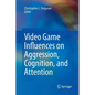 Video Game Influences on Aggression, Cognition, and Attention - Paperback
