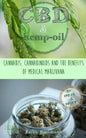 CBD & Hemp Oil: Cannabis, Cannabinoids and the Benefits of Medical Marijuana - Paperback