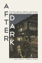 After Dark: The Nocturnal Urban Landscape and Lightscape of Ancient Cities - Hardcover