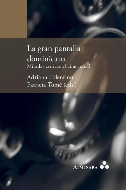 La gran pantalla dominicana. Miradas críticas al cine actual - Paperback