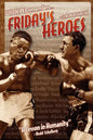 Friday's Heroes: Willie Pep Remembers... - Paperback