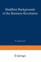 Buddhist Backgrounds of the Burmese Revolution - Paperback