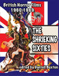 The Shrieking Sixties British Horror Films 1960 to 1969 - Paperback